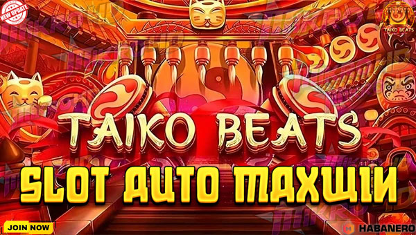 Slot Auto Maxwin Taiko Beats Habanero